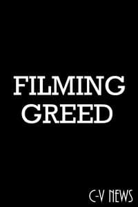 C-V News: Filming Greed