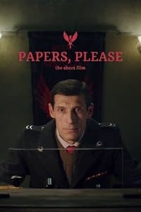 Papers, Please - The Short Film