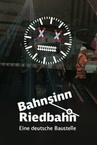 Bahnsinn Riedbahn.